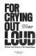 For crying out loud : women and poverty in the United States /