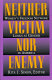 Neither victim nor enemy : Women's Freedom Network looks at gender in America /
