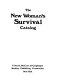 The New woman's survival catalog. : [Editors: Kirsten Grimstad and Susan Rennie].