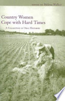 Country women cope with hard times : a collection of oral histories /