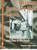 Neither separate nor equal : women, race, and class in the South /
