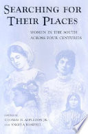 Searching for their places : women in the South across four centuries /