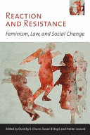 Reaction and resistance : feminism, law, and social change /
