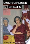 Undisciplined women : tradition and culture in Canada /