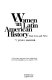 Women in Latin American history, their lives and views /
