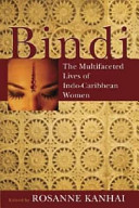 Bindi : the multifaceted lives of Indo-Caribbean women /