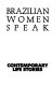 Brazilian women speak : contemporary life stories /