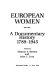 European women : a documentary history, 1789-1945 /