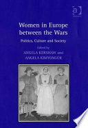 Women in Europe between the wars : politics, culture and society /