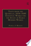 Texts from the querelle, 1616-1640 /