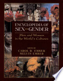 Encyclopedia of sex and gender : men and women in the world's cultures /