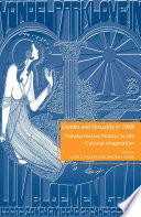 Gender and Sexuality in 1968 : Transformative Politics in the Cultural Imagination /