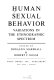 Human sexual behavior ; variations in the ethnographic spectrum /