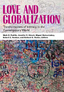 Love and globalization : transformations of intimacy in the contemporary world /