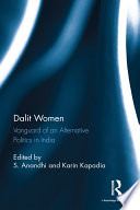 Dalit women : vanguard of an alternative politics in India /