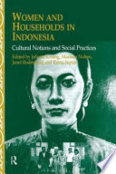 Women and households in Indonesia : cultural notions and social practices /