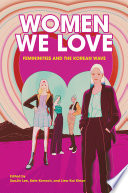 Women we love : femininities and the Korean wave /