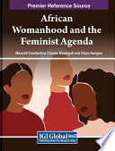 African womanhood and the feminist agenda /