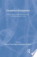 Gendered encounters : challenging cultural boundaries and social hierarchies in Africa /