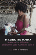 Missing the mark? : women and the millennium development goals in Africa and Oceania /