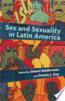 Sex and sexuality in Latin America /