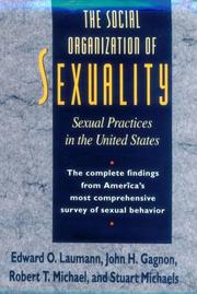 The social organization of sexuality : sexual practices in the United States /