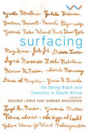 Surfacing : on being Black and feminist in South Africa.