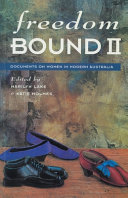 Freedom bound II : documents on women in modern Australia /