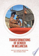 Transformations of gender in Melanesia /