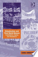 Globalization and third world women : exploitation, coping and resistance /