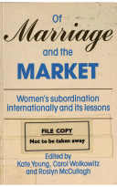 Of marriage and the market : women's subordination internationally and its lessons /