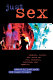 Just sex : students rewrite the rules on sex, violence, activism, and equality /