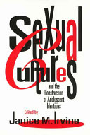 Sexual cultures and the construction of adolescent identities /