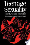 Teenage sexuality health, risk and education /