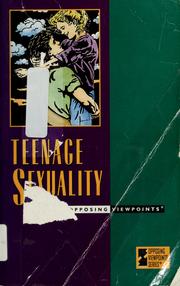 Teenage sexuality : opposing viewpoints /