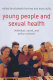 Young people and sexual health : individual, social and policy contexts /