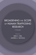 Broadening the scope of human trafficking research : a reader /
