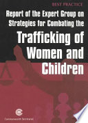 Report of the Expert Group on Strategies for Combating Trafficking of Women and Children : best practice.