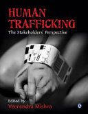 Human trafficking : the stakeholders' perspective /