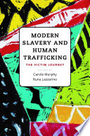 Modern Slavery and Human Trafficking : The Victim Journey /