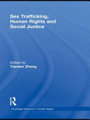 Sex trafficking, human rights and social justice /