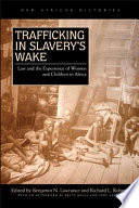 Trafficking in slavery's wake : law and the experience of women and children /