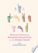 Diverse voices of disabled sexualities in the global south /