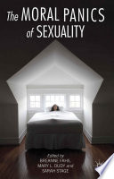 The moral panics of sexuality /