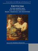 Eroticism in the Middle Ages and the Renaissance : magic, marriage, and midwifery /