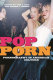 Pop-porn : pornography in American culture /