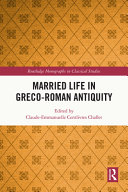Married life in Greco-Roman antiquity /