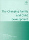 The changing family and child development /