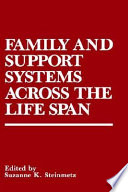 Family and support systems across the life span /