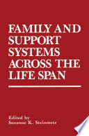 Family and support systems across the life span /